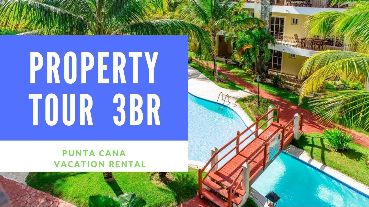 📍Punta Cana 🌴 Vacation Rental 3 🛌 BR PROPERTY TOUR BY