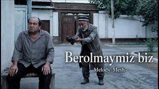 Berolmaymiz biz - Melody Mesh (Official Music Video) | 2026