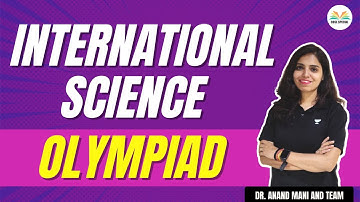 What is International Science Olympiad ? | Olympiad 2022 | Dr. Anand Mani & Team