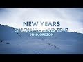 A New Years Snowboard Trip to Bend, Oregon