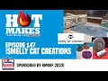 HotMakes Episode 147 - w/Smelly Cat Creations! CNC milling for makers! Lasers, printing, wood…oh my!