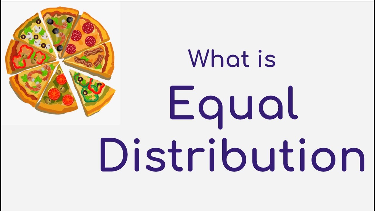 Equality Of Distribution Throughout An Arrangement What is EQUAL DISTRIBUTION ? - YouTube