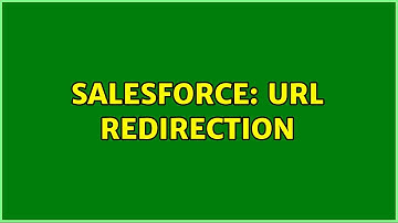 Salesforce: URL redirection