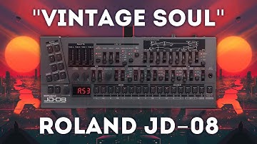 Roland JD-08 - "Vintage Soul" Soundset 64 Presets