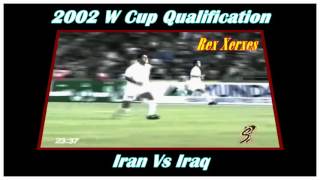 Iran Vs Iraq 2002 World Cup Qualification Hd