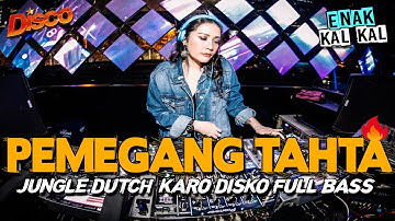 DJ PEMEGANG TAHTA !! JUNGLE DUTCH KARO FULL BASS DISKO TERBARU 2023 || ENAK KAL KAL