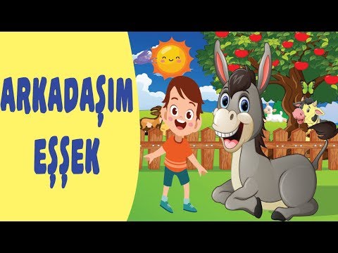 ARKADAŞIM EŞŞEK - Hayvanlı Çocuk Şarkıları - Yeni Çocuk Şarkısı (Mutlu Çocuk Şarkısı)