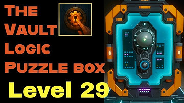 The vault logic puzzle box level 29 walkthrough 