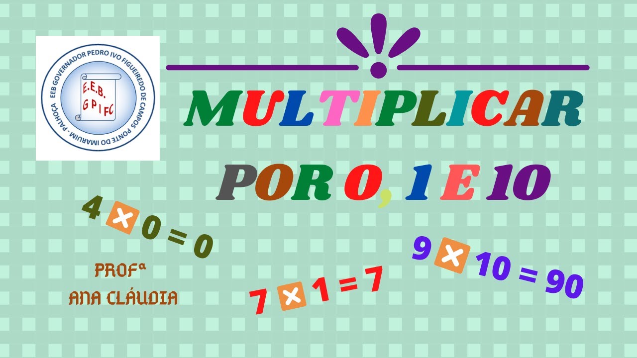Multiplicar por 0, 1 e 10. - YouTube