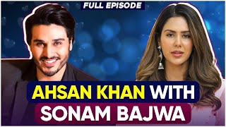 Sonam Bajwa Talks Her Heart Out With Ahsan Khan Once Again | Lo Karlo Baat | Full Episode