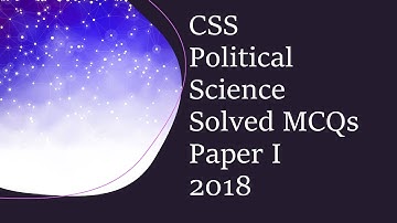 CSS Political Science 2018 Paper-1 || Solved MCQs || Objective Part