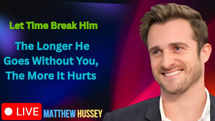 Let Time Break Him 💔 | The Longer He Goes Without You, The More It Hurts | Matthew Hussey Motivation