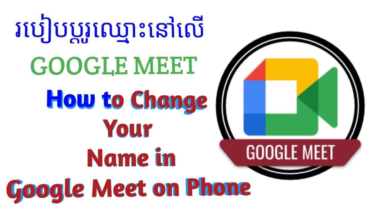  GOOGLE MEET How To Change Your Name In Google Meet