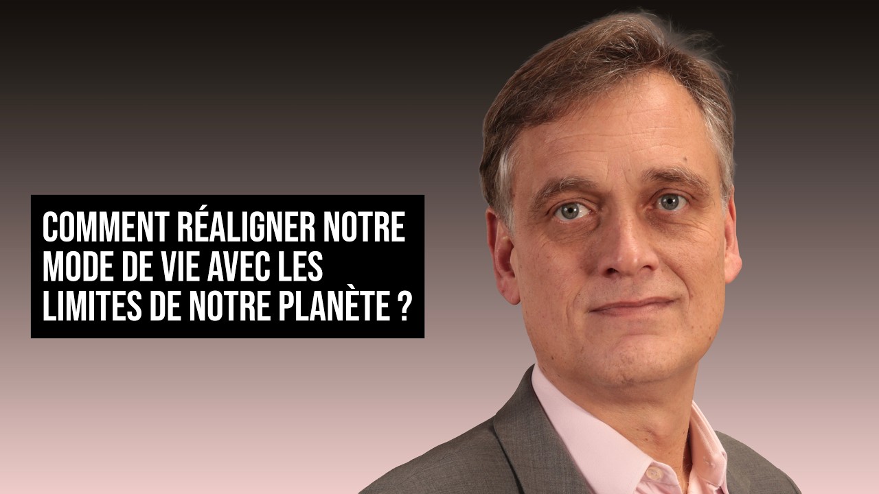 COMMENT RÉALIGNER NOTRE MODE DE VIE AVEC LES LIMITES EN CAPACITÉ DE NOTRE PLANÈTE ? | JÉRÔME CUNY