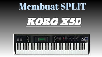 Cara membuat split Keyboard KORG X5D