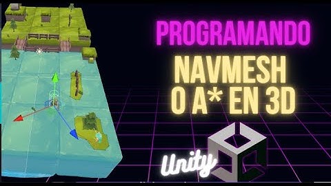 COMO PROGRAMAR NAV MESH / ALGORITMO A* UNITY 3D