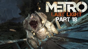 Metro: Last Light (Redux) - #18 Undercity - (Stealth/All Notes) - No Commentary