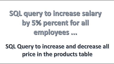 SQL query to increase salary by 5% percent for all employees