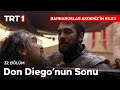 Don Diego'nun Sonu - Barbaroslar: Akdeniz’in Kılıcı 32.Bölüm