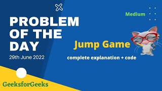Jump Game | gfg POTD | 29th June | Let's Practice Together | Problem of the Day | Hindi | Recursion