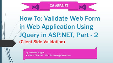 Web Form Validation Using JQuery in ASP.NET Part - 6 | By: Mukesh Rajput