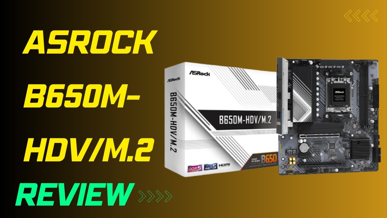ASRock B650M-HDV/M.2: Unleashing Power and Versatility in a