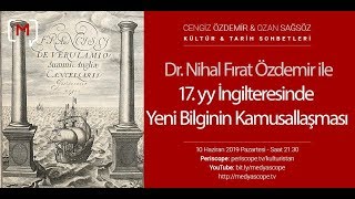 Dr. Nihal Fırat Özdemir ile 17.yy İngilteresi’nde Yeni Bilginin Kamusallaşması KTS #134