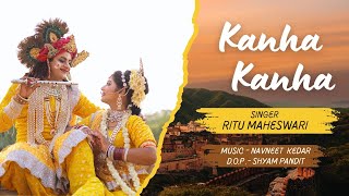 Kanha Kanha | Ritu Maheshwari | Official Bhajan |