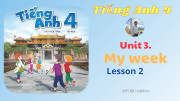Tiếng Anh lớp 4🍀 Unit 3. My Week | Lesson 2 🍀 Global Success