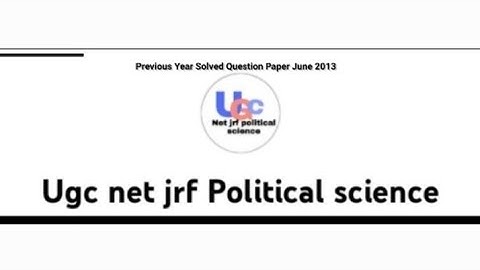 Ugc net jrf political science june 2013 paper II solved question paper