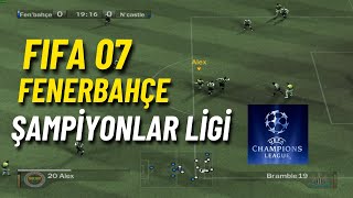 FIFA 07  Fenerbahçe Şampiyonlar Ligi Kariyer #1