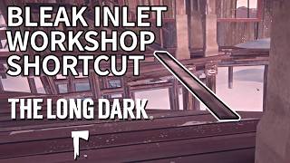 How To Make A Shortcut To The Cannery Workshop At Bleak Inlet .