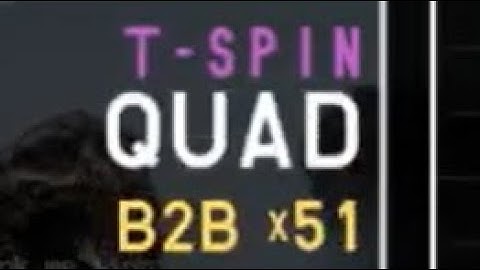 T-SPIN QUAD B2B x51 (Tetris)