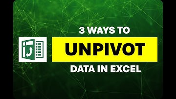 Three Ways to Unpivot Data in Excel
