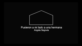 Trasunto # 2 / Pusieron a mi lado a una hermana - Ángela Segovia / LSE