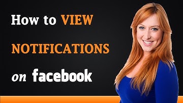How to View Notifications on Facebook