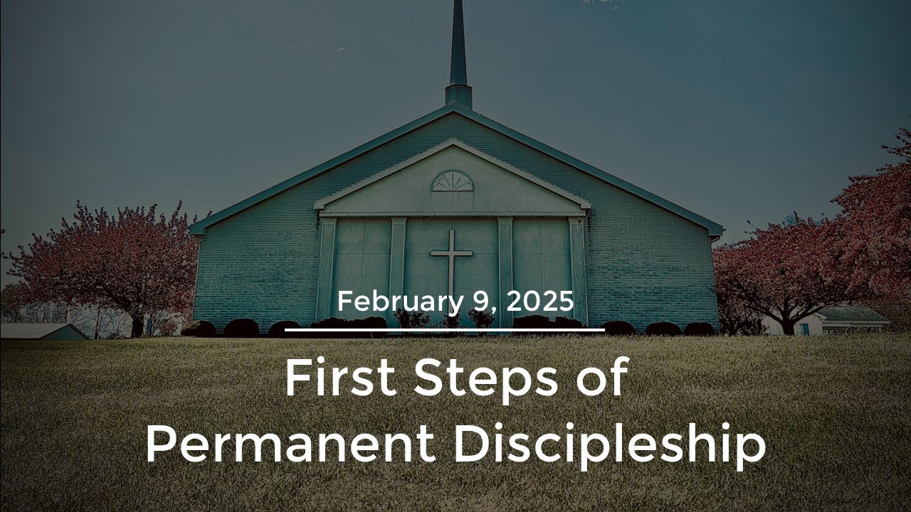 First Steps of Permanent Discipleship - YouTube