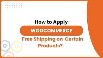 How to Apply WooCommerce Free Shipping on Certain Products