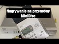 Nagrywanie na przenośny odtwarzacz MiniDisc (Sony MZ-R55)