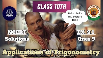 Class 10 Maths Chapter 9 | Applications of Trigonometry | NCERT Exercise 9.1 Full Solutions| Ques 9