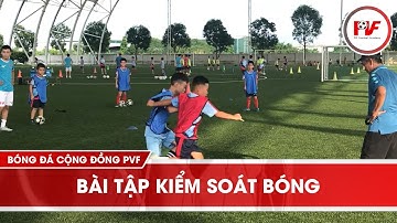 Học Bóng Đá Cùng PVF I Bài Tập Kiểm Soát Bóng I #pvf #pvffootballacademy