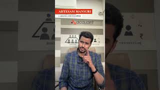 Ahtesam Mansuri – Senior Laravel Developer | Acquaint Softtech