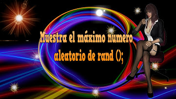 177.- Como mostrar el numero maximo aleatorio de una funcion rand en PHP