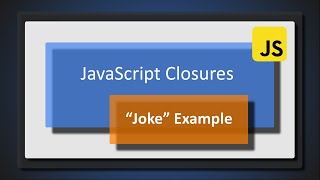 JavaScript Closures Example : "Jokes".