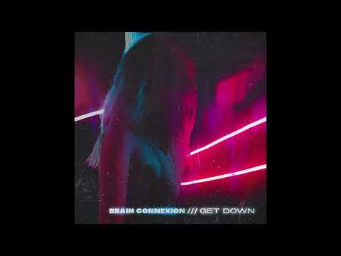 Brain Connexion - Get Down