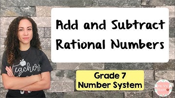 Add and Subtract Rational Numbers