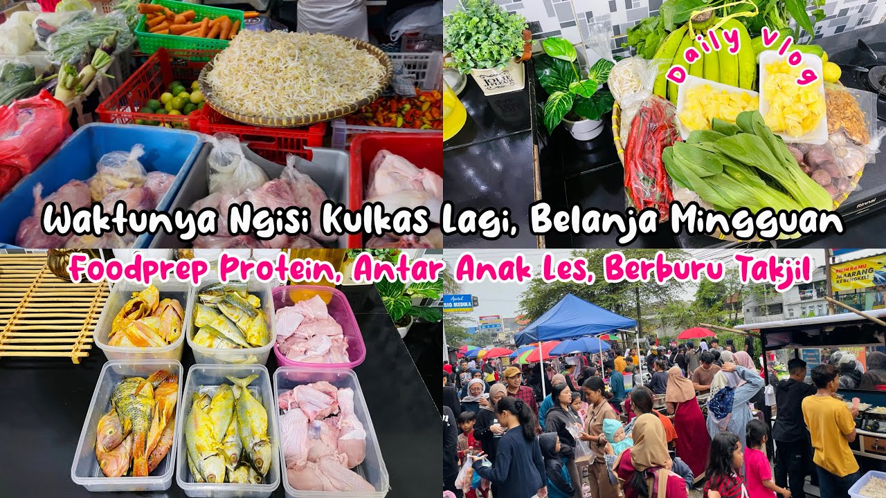 🌸WAKTUNYA NGISI KULKAS LAGI, BELANJA MINGGUAN | FOODPREP PROTEIN, ANTAR ANAK LES, BERBURU TAKJIL