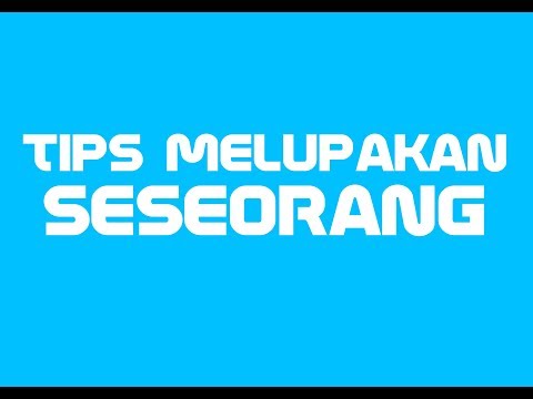 Video: Bagaimana Cara Melupakan Teman