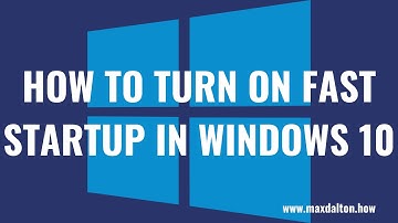 How to Turn On Fast Startup in Windows 10