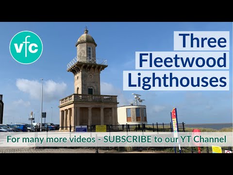 Three Fleetwood Lighthouses Virtual Walk-Around